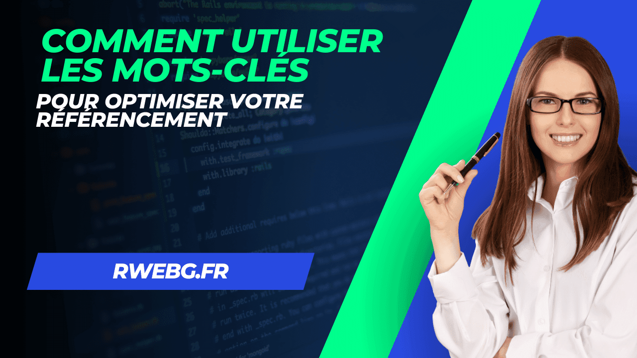 Comment utiliser les mots-clés pour optimiser votre référencement
