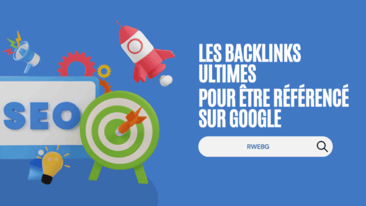 Les Backlinks ultimes pour être référencé sur google