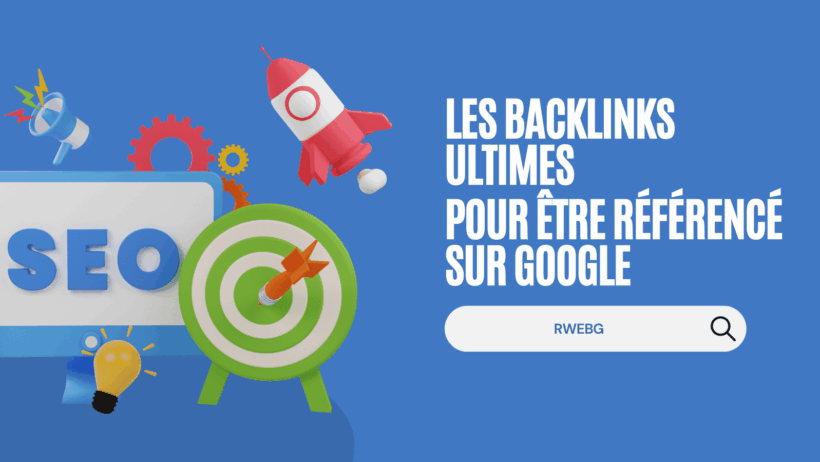 Les Backlinks ultimes pour être référencé sur google