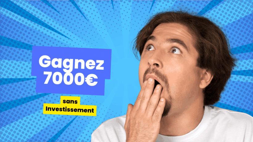 Gagnez 7000€ Mensuellement sans Investissement : Découvrez la Méthode Magique !"