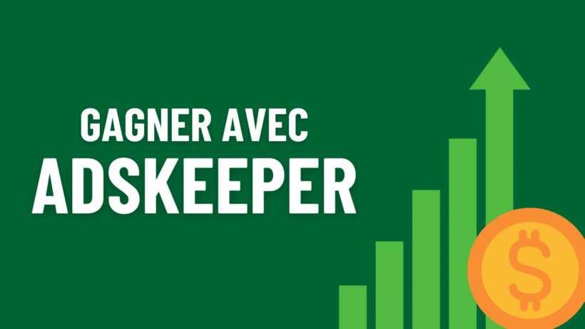 ADSKEEPER PAIE MIEUX QUE GOOGLE ADSENSE